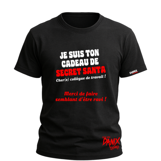 Tshirt Je suis ton cadeau de secret santa [DANIX CENSORED]